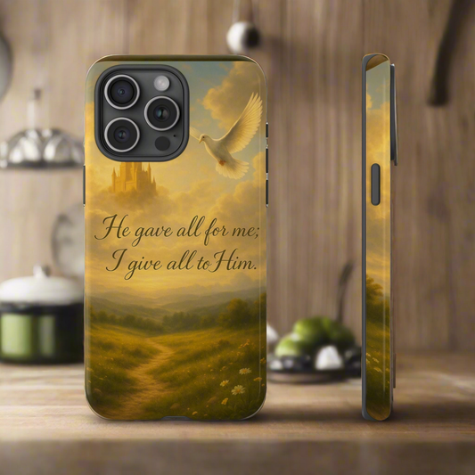IPhone Case - Christian themed design with phrase 'He gave all for me; I give all to Him'